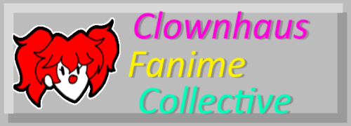 CLOWNHAUS FANIME COLLECTIVE